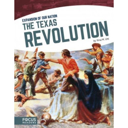 Expansion of Our Nation: The Texas Revolution