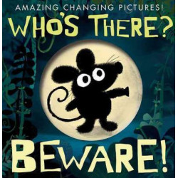 Who's There? Beware!