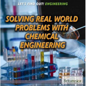 Solving Real World Problems with Chemical Engineering