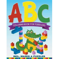ABC Coloring Book for Toddlers Incl. Mazes & Puzzles