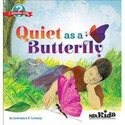 Quiet as a Butterfly