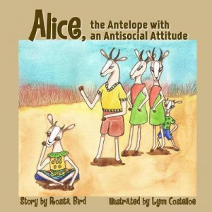 Alice, the Antelope with an Antisocial Attitude