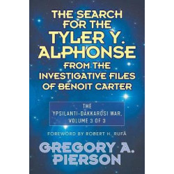 The Search for the Tyler Y. Alphonse from the Investigative Files of Benoit Carter