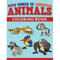 Wild World of Assorted Animals Coloring Book