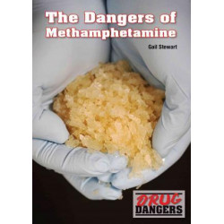 The Dangers of Methamphetamine
