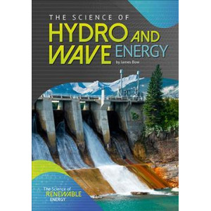The Science of Hydro and Wave Energy