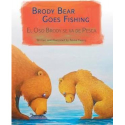 Brody Bear Goes Fishing / El Oso Brody Se Va de Pesca