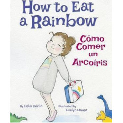 How to Eat a Rainbow / Como Comer Un Arcoiris