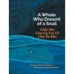 A Whale Who Dreamt of a Snail / Giac Mo Cua CA Voi Ve Chu Oc Sen