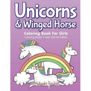 Unicorns & Winged Horse Coloring Book for Girls - Coloring Books 7 Year Old Girl Editon
