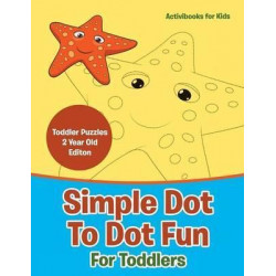 Simple Dot to Dot Fun for Toddlers - Toddler Puzzles 2 Year Old Editon