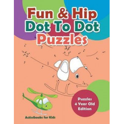 Fun & Hip Dot to Dot Puzzles - Puzzle 4 Year Old Edition