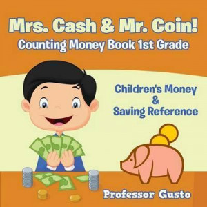Mrs. Cash & Mr. Coin! - Counting Money Book 1st Grade