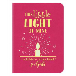 This Little Light of Mine: The Bible Promise Book for Girls