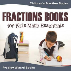 Fractions Books for Kids Math Essentials