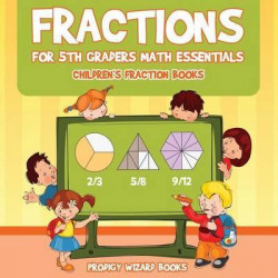 Fractions for 5th Graders Math Essentials