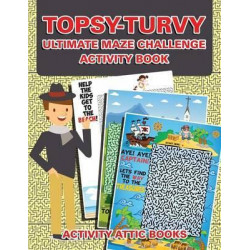 Topsy-Turvy Ultimate Maze Challenge Activity Book
