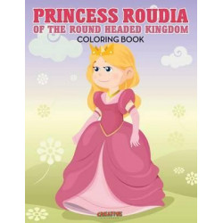 Princess Roudia of the Round Headed Kingdom Coloring Book