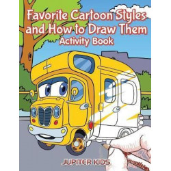 Favorite Cartoon Styles and How to Draw Them Activity Book