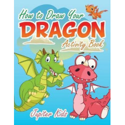 How to Draw Your Dragon Activity Book