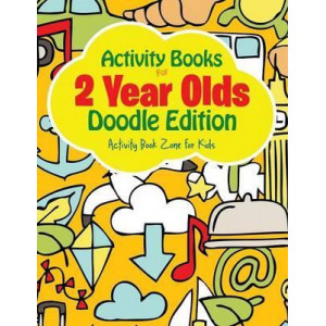 Activity Books for 2 Year Olds Doodle Edition