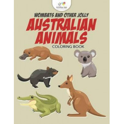 Wombats and Other Jolly Australian Animals Coloring Book