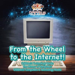From the Wheel to the Internet! Children's Technology Books