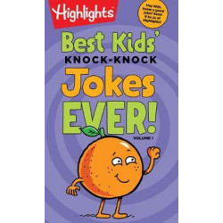 Best Kids' Knock-Knock Jokes Ever! Volume 1