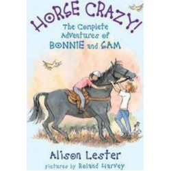 Horse Crazy! the Complete Adventures of Bonnie and Sam