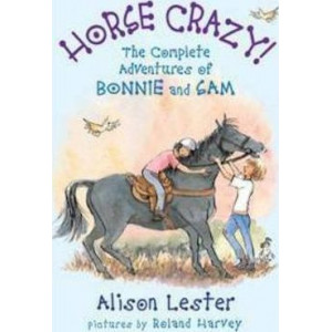 Horse Crazy! the Complete Adventures of Bonnie and Sam