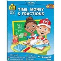 School Zone Time, Money and Fractions I Know It Book