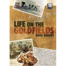 Life on the Goldfields