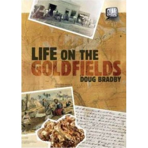 Life on the Goldfields