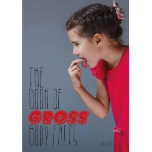 Book of Gross Body Facts