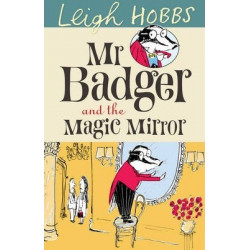 Mr Badger and the Magic Mirror