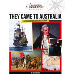 Aust Geographic History They Came To Australia