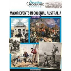 Aust Geographic History Major Events In Colonial Australia