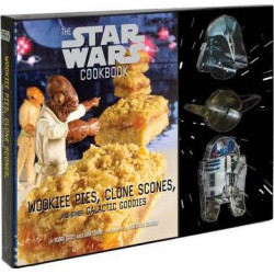 Star Wars Cookbook: Wookiee Pies, Clone Scones & Other Galactic Goodies