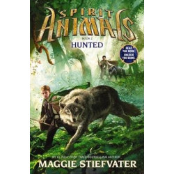 Spirit Animals: #2 Hunted