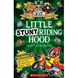 Epic Fail Tales #3: Little Stunt Riding Hood
