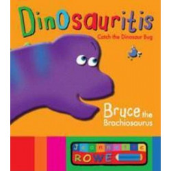 Bruce the Brachiosaurus: Dinosauritis
