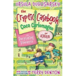 The Perplexing Pineapple: The Cryptic Casebook of Coco Carlomagno (and Alberta) Bk 1