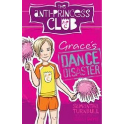 Grace'S Dance Disaster: the Anti-Princess Club 3