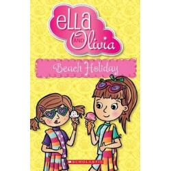 Ella and Olivia: #13 Beach Holiday