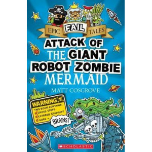 Epic Fail Tales #2: Attack of the Giant Robot Zombie Mermaid