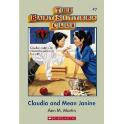 Baby-sitters Club #7: Claudia and Mean Janine