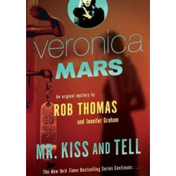 Mr Kiss and Tell: Veronica Mars 2