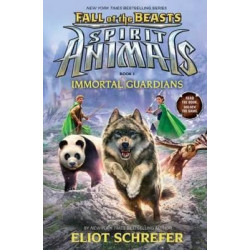 Spirit Animals Fall of the Beasts #1: Immortal Guardians