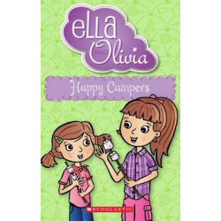Ella and Olivia: #18 Happy Campers