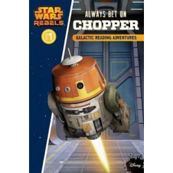 Star Wars Rebels Galactic Reading Adventure: Always Bet on Chopper Level 1